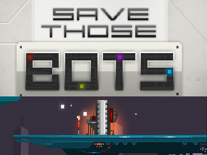 Save Those Bots